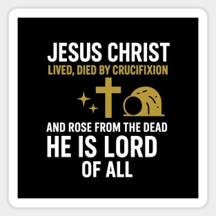 Christian Faith Quote, Jesus Christ Lived Died And Rose Sticker